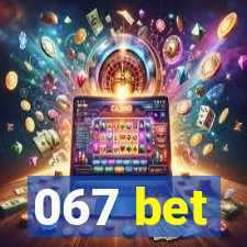 067 bet